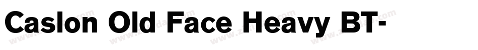Caslon Old Face Heavy BT字体转换
